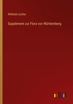 Supplement zur Flora von Württemberg - Lechler, Willibald