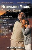 Retirement Years , The New Dawn