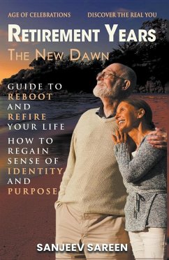 Retirement Years , The New Dawn - Sanjeev, Sareen Jan; Sareen, Sanjeev