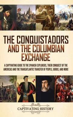 The Conquistadors and the Columbian Exchange - History, Captivating