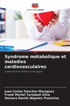 Syndrome métabolique et maladies cardiovasculaires - Sánchez Moraguez, Juan Carlos;Tartabull Silva, Frank Michel;Nápoles Pastoriza, Dainara Danila