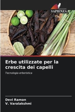 Erbe utilizzate per la crescita dei capelli - Raman, Devi;Varalakshmi, V.