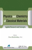 Physics and Chemistry of Classical Materials
