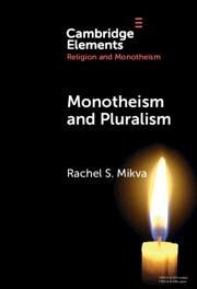 Monotheism and Pluralism - Mikva, Rachel S