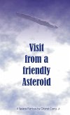 Visit from a Friendly Asteroid