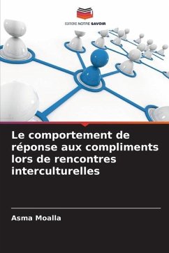 Le comportement de réponse aux compliments lors de rencontres interculturelles - Moalla, Asma