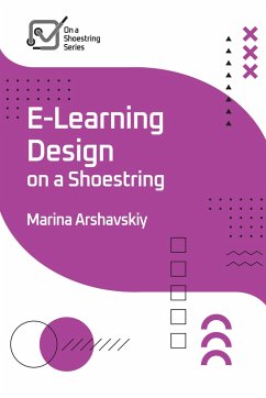 E-Learning Design on a Shoestring - Arshavskiy, Marina