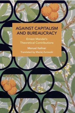 Against Capitalism and Bureaucracy - Kellner, Manuel