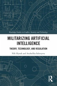 Militarizing Artificial Intelligence - Hynek, Nik; Solovyeva, Anzhelika
