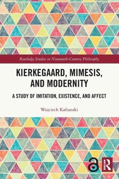 Kierkegaard, Mimesis, and Modernity - Kaftanski, Wojciech