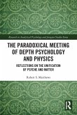 The Paradoxical Meeting of Depth Psychology and Physics