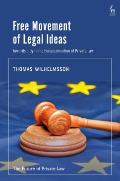 Free Movement of Legal Ideas - Wilhelmsson, Thomas (University of Helsinki, Finland) Free Movement of Legal Ideas - Wilhelmsson, Thomas (University of Helsinki, Finland)