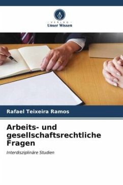 Arbeits- und gesellschaftsrechtliche Fragen - Teixeira Ramos, Rafael