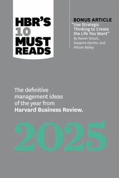 Hbr's 10 Must Reads 2025 - Review, Harvard Business; Rometty, Ginni; Sutton, Robert I; Rao, Huggy; Zaki, Jamil