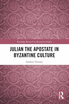 Julian the Apostate in Byzantine Culture - Trovato, Stefano