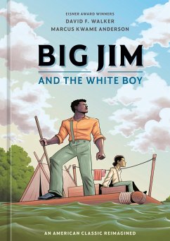 Big Jim and the White Boy - Walker, David F; Anderson, Marcus Kwame