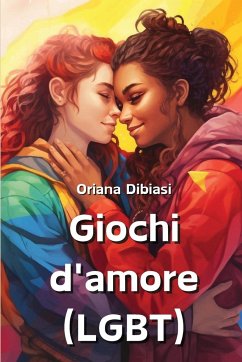 Giochi d'amore (LGBT) - Dibiasi, Oriana