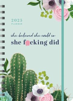 2025 She Believed She Could So She F*cking Did Planner - Sourcebooks