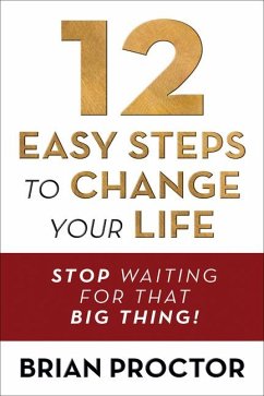 12 Easy Steps to Change Your Life - Proctor, Brian