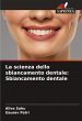 La scienza dello sbiancamento dentale:... - Bild 1
