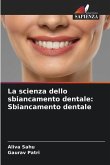La scienza dello sbiancamento dentale: Sbiancamento dentale