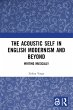 The Acoustic Self in English Modernism... - Bild 1