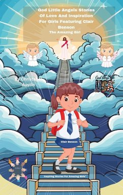 God Little Angels Stories Of Love And Inspiration For Girl's - Austin, Christabel