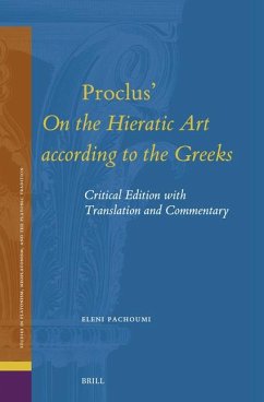 Proclus' on the Hieratic Art According to the Greeks - Pachoumi, Eleni