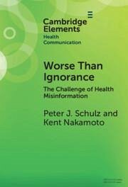 Worse Than Ignorance - Schulz, Peter J; Nakamoto, Kent