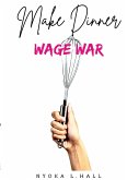 Make Dinner Wage War