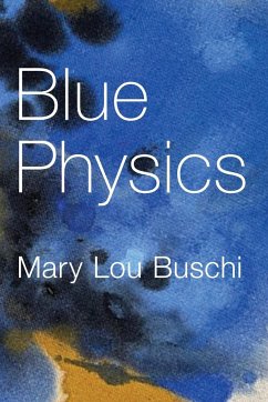 Blue Physics - Buschi, Mary Lou