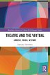 Theatre and the Virtual - Bild 1