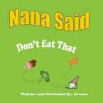 Nana Said &quote;Dont eat that&quote;- Story and Activity book