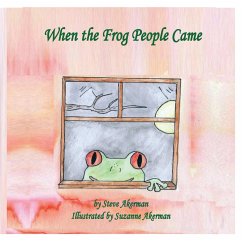 When the Frog People Came - Akerman, Steve