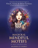 Magickal Mindful Motifs - An Adult Coloring Book