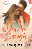 You Are Enough You Are Enough
