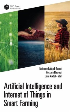 Artificial Intelligence and Internet of Things in Smart Farming - Abdel-Basset, Mohamed; Hawash, Hossam; Abdel-Fatah, Laila