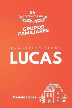 54 Lecciones Para Grupos Familiares - Lopez, Manolo