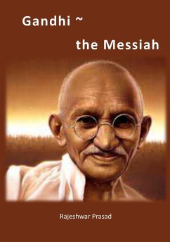 Gandhi - The Messiah - Prasad, Rajeshwar