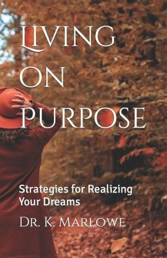 Living on Purpose - Marlowe, K.