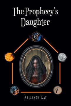 The Prophecy's Daughter - Kay, Rhiannon