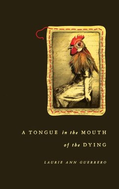 A Tongue in the Mouth of the Dying - Guerrero, Laurie Ann