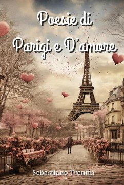 Poesie di Parigi e D'amore - Trentin, Sebastiano