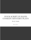 Four Script in Hand Comedy Mystery Plays