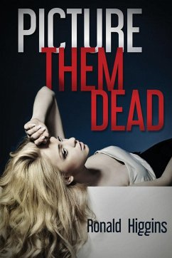 Picture Them Dead - Higgins, Ronald