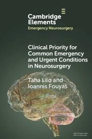 Clinical Priority for Common Emergency and Urgent Conditions in Neurosurgery - Lilo, Taha (Royal Preston Hospital); Fouyas, Ioannis (Royal College of Surgeons, Edinburgh)