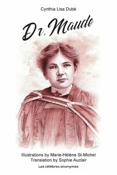 Dr. Maude - Dubé, Cynthia Lisa