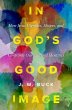 In God's Good Image - Bild 1