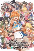 Suppose a Kid from the Last Dungeon Boonies Moved to a Starter Town, Vol. 15 (Light Novel)