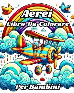 Libro da Colorare Aerei per Bambini - Helle, Luna B.